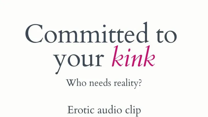 Committed to Your Kink