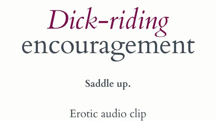 Dick-Riding Encouragement