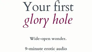 Your First Glory Hole
