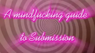 A mindfucking guide to submission