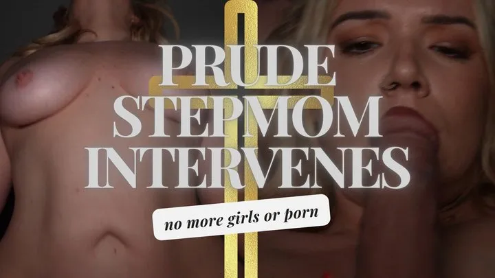 Prude Religious Stepmom Intervention