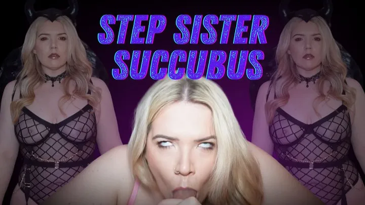 Your Step-sister is a Succubus