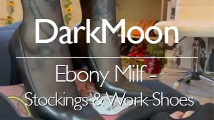 Ebony Milf - Stockings & Work Shoes