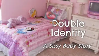 Double Identity - a Sissy Baby Story