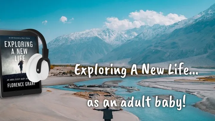 Exploring A New Life - as an adult baby