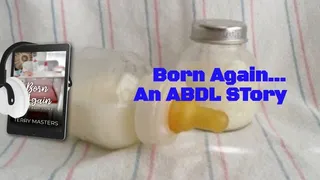Born Again - an ABDL Sissy Baby story