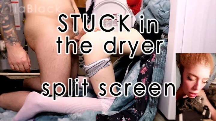 Stuck in the Dryer Split Screen