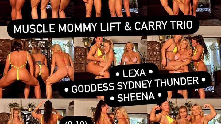 Muscle Step-mommy Lift & Carry Trio - Muscle Worship, Strength Feats, JOI & Teasing - Lexa Stahl, Goddess Sydney Thunder & Sheena Bathory