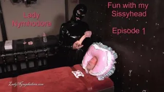 Lady Nymphodora - Fun with my Sissyhead Episode 1