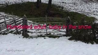 Lady Nymphodora Humilated adult Baby in the snow