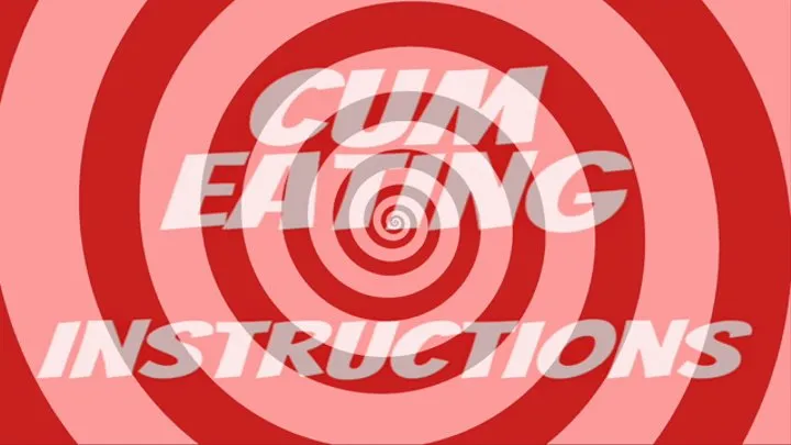 Cum Eating Instructions For Losers