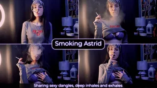 Sharing sexy dangles, deep inhales and exhales | Smoking Astrid