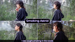 I was caught smoking in the woods | Smoking Astrid