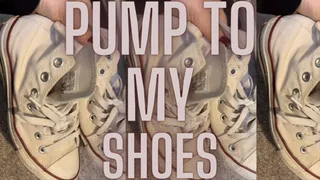 Pump to my shoes