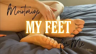 Moisturize My PERFECT FEET for Me