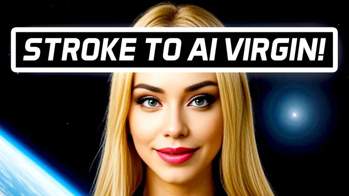 STROKE TO AI VIRGIN!