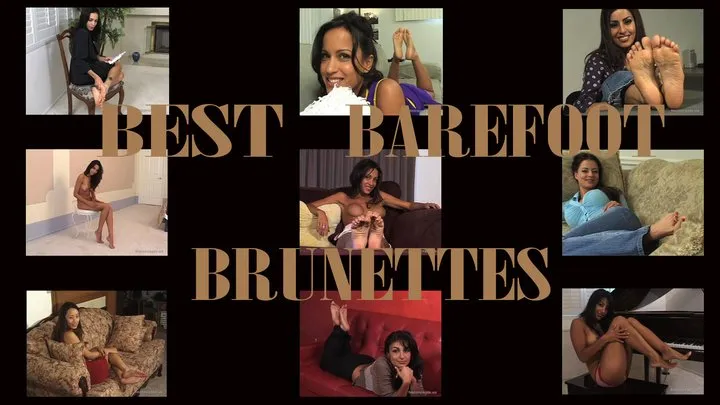 'Best Barefoot Brunettes' - Full TEN Scenes