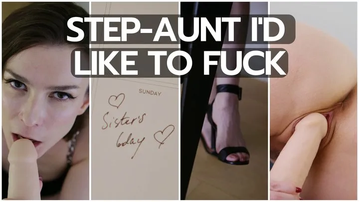 Step-Aunt i'd like to fuck