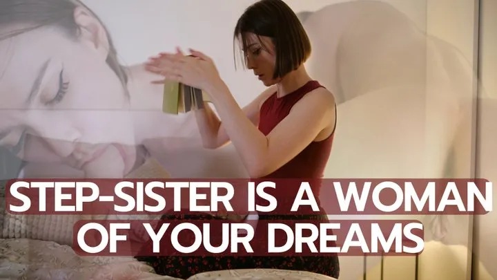 Step-Sister is a woman of your dreams