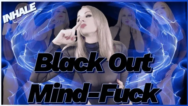 Black Out Mind-Fuck