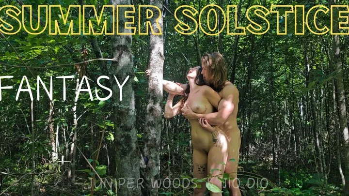 Summer Solstice fantasy (17 minutes)