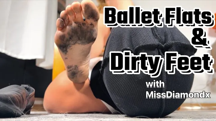 Ballet Flats and Dirty Feet with MissDiamondx - Full