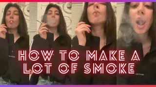 How to Make a Lot of Smoke