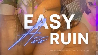 Easy Ass Ruin