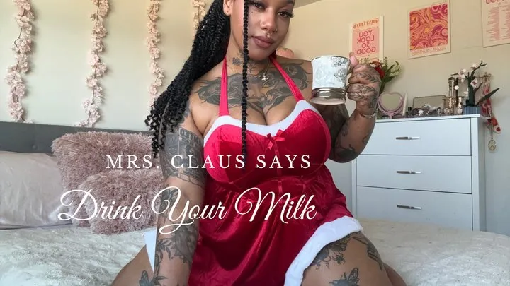 Mrs Claus Says Drink Your Milk