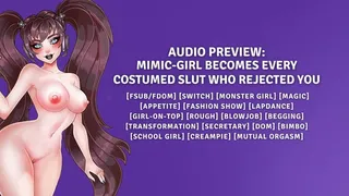 Mimic-Girl Becomes Every Costumed Slut Who Rejected You