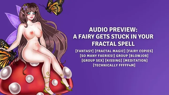 A Fairy Gets Stuck In Your Fractal Spell