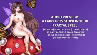 A Fairy Gets Stuck In Your Fractal Spell