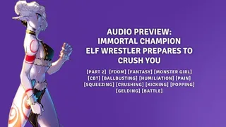 Part 2 - Immortal Champion Elf Wrestler Prepares To Crush You
