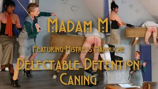 Delectable Detention Caning, teacher and headmistress give spanking, tawsing, and extreme caning