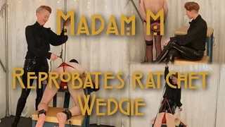 Reprobates Ratchet Wedgie, bound, humiliated, extreme and brutal punishment