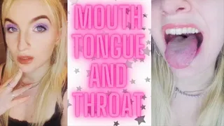 MOUTH, TONGUE AND THROAT