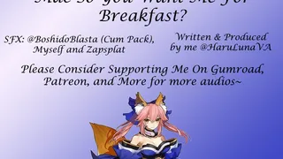 Fate Slut Orders- [F4M] Tamamo No Mae- So You Want Me For Breakfast?