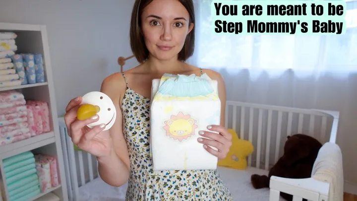 You are meant to be Step Mommy's baby