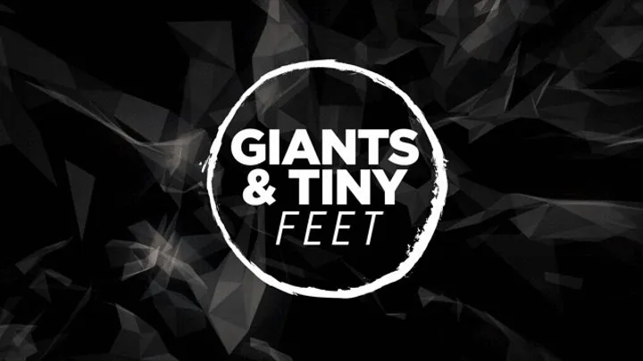 Giants and Tiny Feet