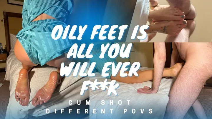 Oily Feet Fuck and Beta Orgasm