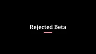 Rejected Beta
