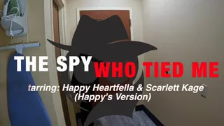 The Spy Who Tied Me (Happy's Version) Starring: Happy Heartfella & Scarlett Kage - SuperSpy Ties Up Guy For His Hotel Room- Male bondage, Tape gagged, Femdom