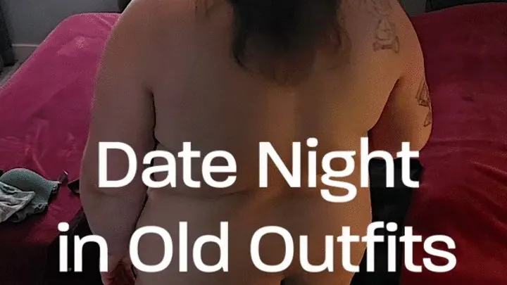 BBW Lolo - Date Night Old Oufits Try On