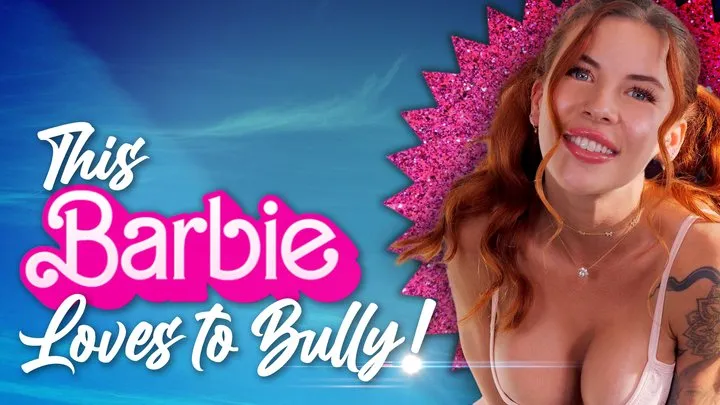 This Barbie Loves To Bully