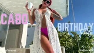 Cabo Birthday Tribute