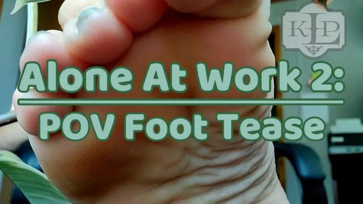 Alone at Work 2: POV Foot Tease