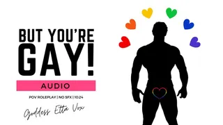 But You're Gay! | Audio Only