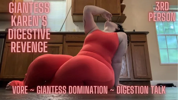 Giantess Karen's Digestive Revenge