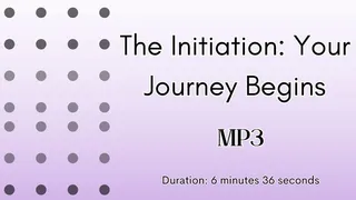 The Initiation: Your Journey Begins MP3