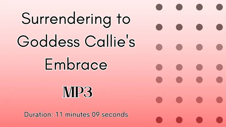 Surrendering to Goddess Callie's Embrace MP3